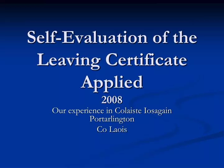self evaluation of the leaving certificate applied 2008