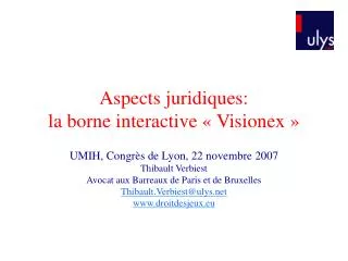 Aspects juridiques: la borne interactive « Visionex »