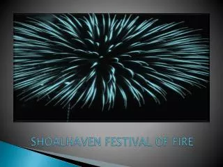 SHOALHAVEN FESTIVAL OF FIRE