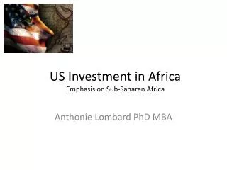 US Investment in Africa Emphasis on Sub-Saharan Africa