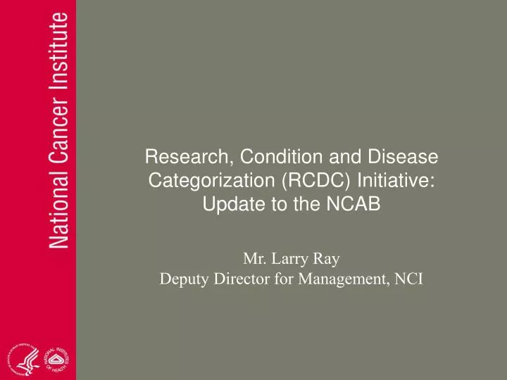 research condition and disease categorization rcdc initiative update to the ncab