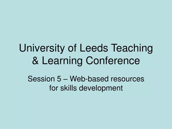 university of leeds teaching learning conference