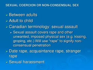 SEXUAL COERCION OR NON-CONSENSUAL SEX