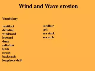Wind and Wave erosion