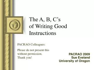 The A, B, C’s of Writing Good Instructions