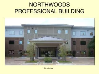 NORTHWOODS PROFESSIONAL BUILDING