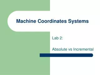 Machine Coordinates Systems