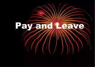 Pay and Leave