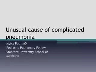 Unusual cause of complicated pneumonia
