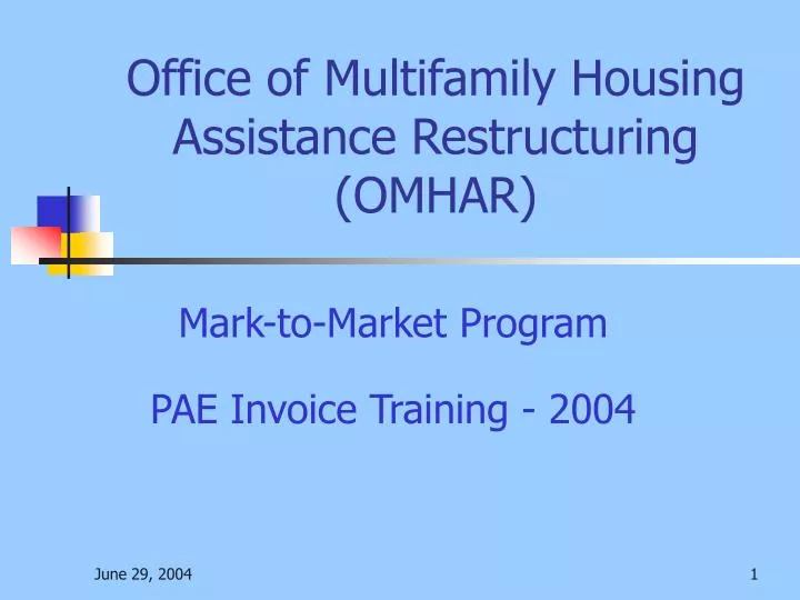 office of multifamily housing assistance restructuring omhar