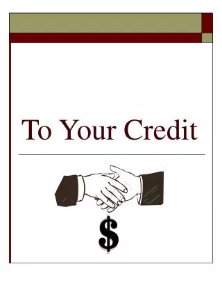 To Your Credit
