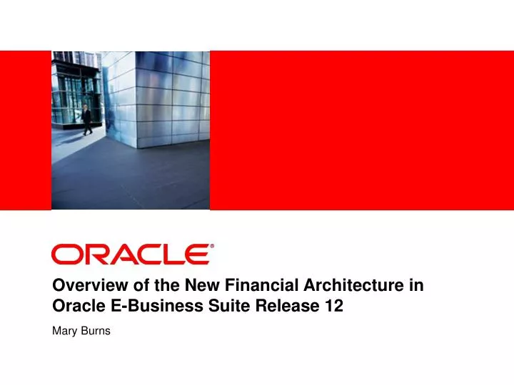 overview of the new financial architecture in oracle e business suite release 12