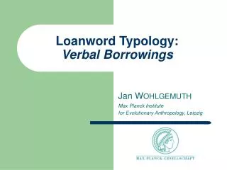 Loanword Typology: Verbal Borrowings