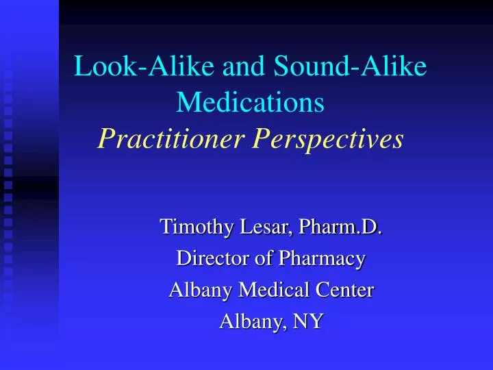 look alike and sound alike medications practitioner perspectives