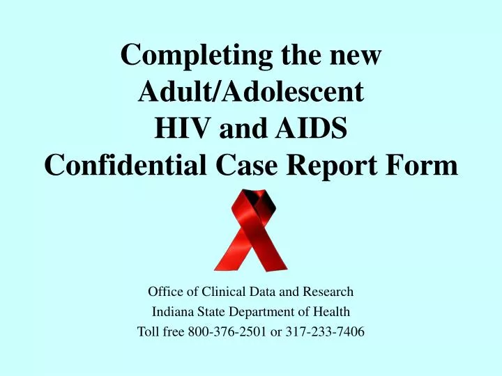 completing the new adult adolescent hiv and aids confidential case report form