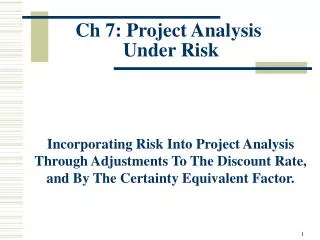 Ch 7: Project Analysis Under Risk