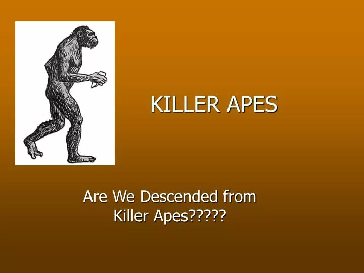 killer apes