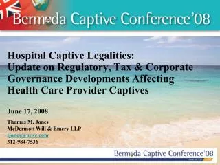 Hospital Captive Legalities: Update on Regulatory, Tax &amp; Corporate Governance Developments Affecting Health Care Pr