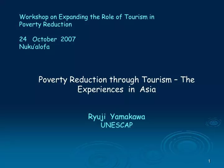 workshop on expanding the role of tourism in poverty reduction 24 october 2007 nuku alofa