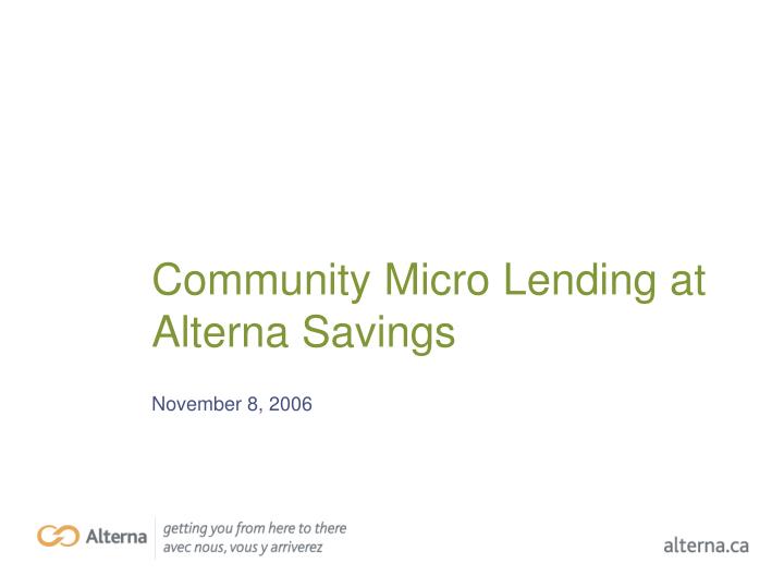 community micro lending at alterna savings