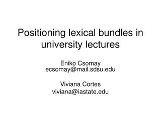 Positioning lexical bundles in university lectures