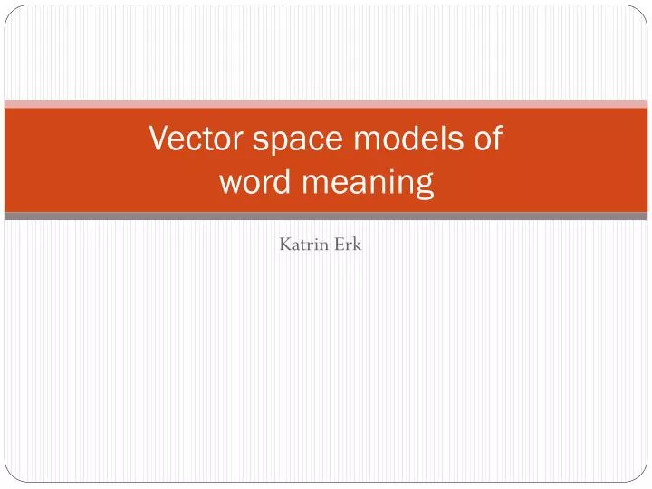 vector space models of word meaning