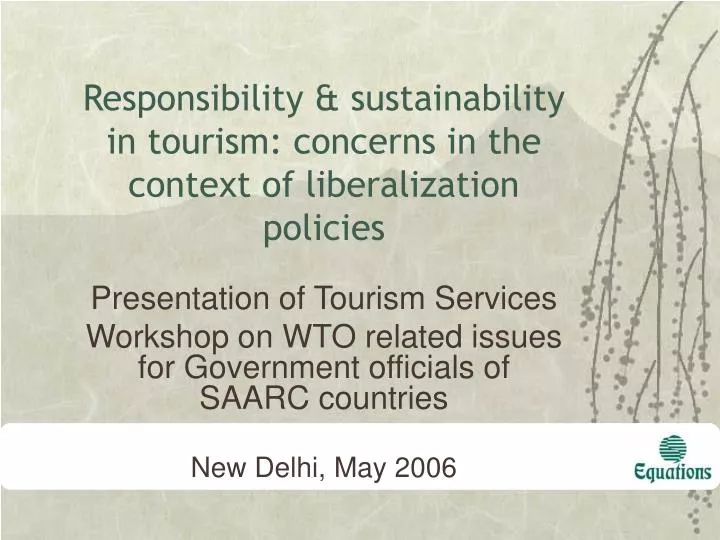 responsibility sustainability in tourism concerns in the context of liberalization policies