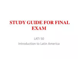 STUDY GUIDE FOR FINAL EXAM