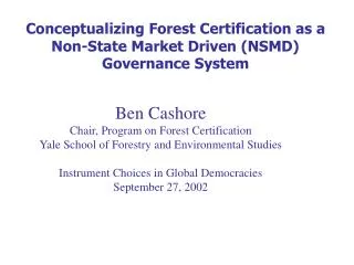 Conceptualizing Forest Certification as a Non-State Market Driven (NSMD) Governance System
