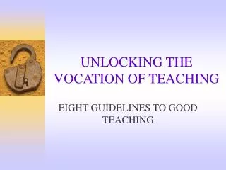 UNLOCKING THE VOCATION OF TEACHING