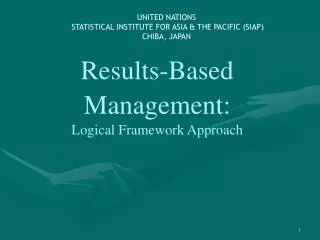 Results-Based Management: Logical Framework Approach