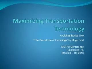 Maximizing Transportation Technology