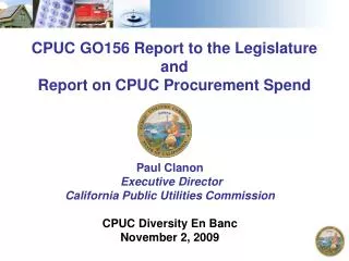 CPUC GO156 Report to the Legislature and Report on CPUC Procurement Spend