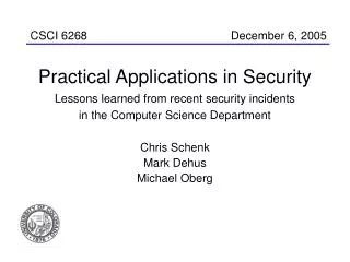 Practical Applications in Security Lessons learned from recent security incidents in the Computer Science Department