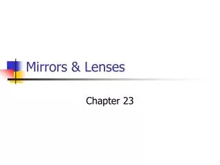 Mirrors &amp; Lenses