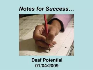 Notes for Success…