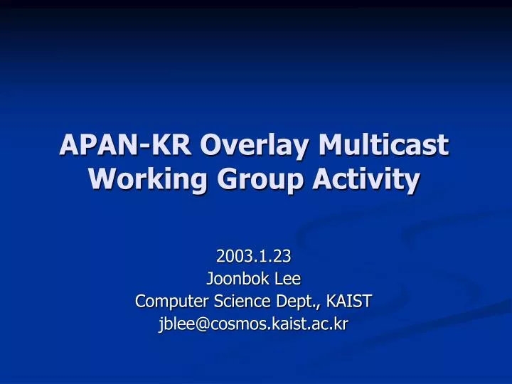 apan kr overlay multicast working group activity