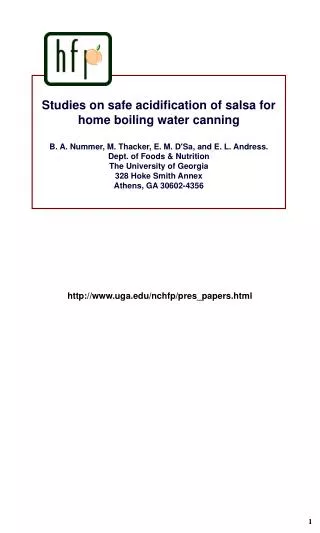 Studies on safe acidification of salsa for home boiling water canning B. A. Nummer, M. Thacker, E. M. D'Sa, and E. L. An