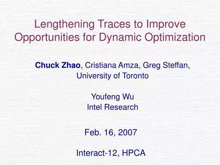 lengthening traces to improve opportunities for dynamic optimization