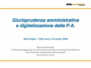 Giurisprudenza amministrativa e digitalizzazione della P.A. DAE Puglia - TAR Lecce, 24 aprile 2009