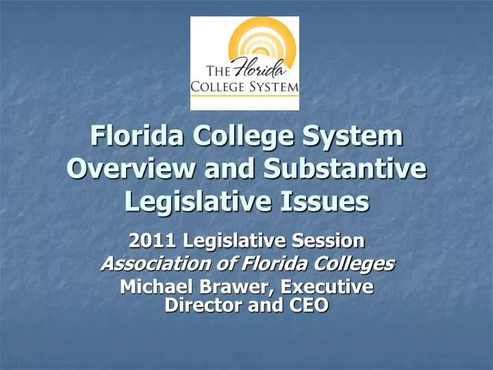 florida college system overview and substantive legislative issues