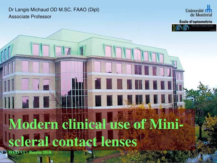 modern clinical use of mini scleral contact lenses wco vi boston 2010