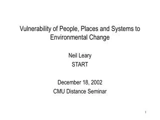 Vulnerability of People, Places and Systems to Environmental Change
