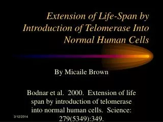 Extension of Life-Span by Introduction of Telomerase Into Normal Human Cells