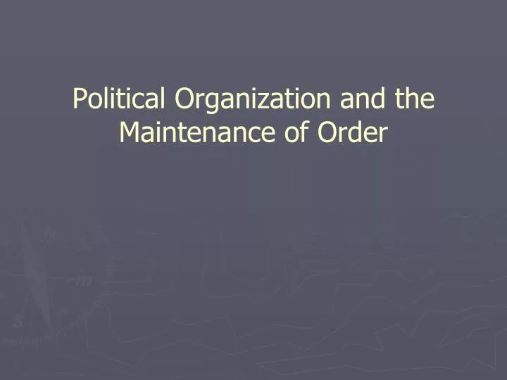 political organization and the maintenance of order