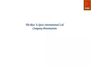 The Rice ‘n Spice International Ltd Company Presentation
