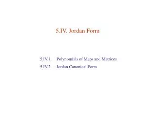 5.IV. Jordan Form