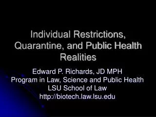 Individual Restrictions, Quarantine, and Public Health Realities