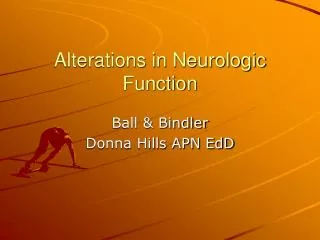 Alterations in Neurologic Function