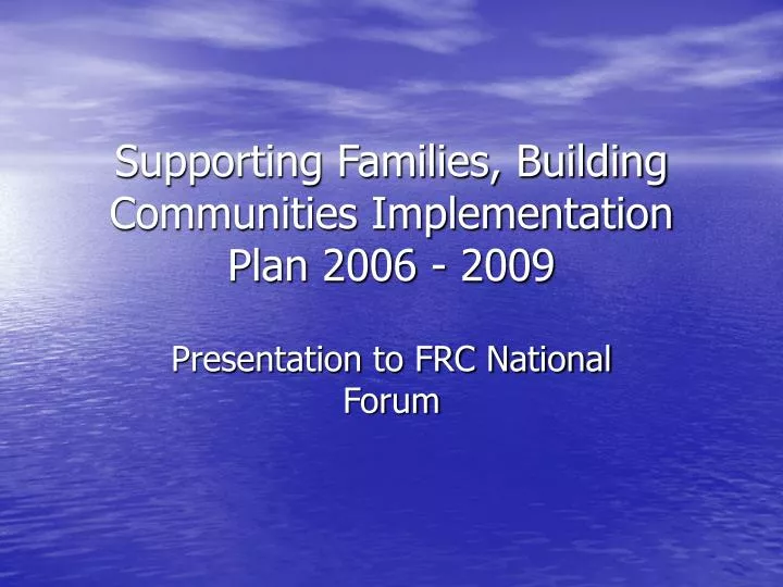 supporting families building communities implementation plan 2006 2009